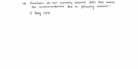 why-do-you-think-most-americans-do-not-currently-consume-diets-that-match-the-recommendations-presented-in-the-dietary-guidelineswhy-do-you-think-most-americans-do-not-currently-consume-diet-40117