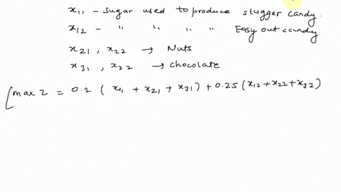 you-have-decided-to-enter-the-candy-business-you-are-considering-producing-two-types-of-candies-slugger-candy-and-easy-out-candy-both-of-which-consist-solely-of-sugar-nuts-and-chocolate-at-p-31847