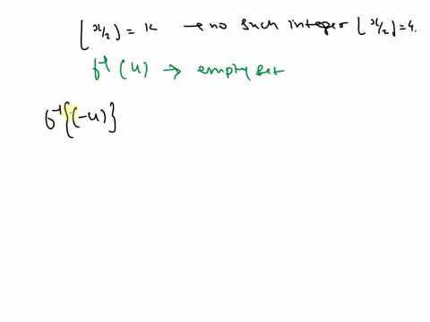 1-point-let-fxx2-we-learned-that-the-floor-and-the-ceiling-functions-are-not-invertible-but-we-also-learned-about-the-set-of-preimages-of-any-value-in-the-range-the-set-of-images-keeping-tha-26716