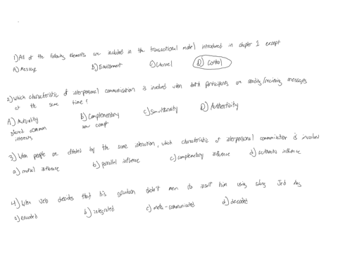 1-all-of-the-following-elements-are-included-in-the-transactional-communication-model-introduced-in-chapter-one-except-a-message-b-environment-c-channel-d-control-2-which-characteristic-of-i-55978