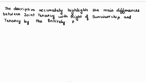 the-main-difference-between-joint-tenancy-with-right-of-survivorship-and-tenancy-by-the-entirety-is-joint-tenancy-with-right-of-survivorship-is-between-two-people-instead-of-one-at-the-death-71124