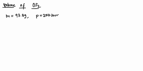 determine-the-volume-in-liters-of-a-938-g-sample-of-of2-gas-at-277-torr-and-234c-04846