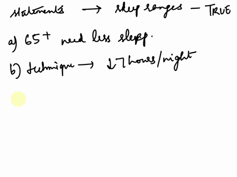 which-of-these-statements-about-recommended-sleep-ranges-is-true-older-adults-65-may-need-less-sleep-than-working-adults-certain-techniques-can-help-adults-get-by-with-less-than-7-hoursnight-34161