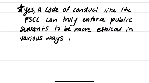 can-a-code-of-conduct-such-as-the-public-service-code-of-conduct-enforce-public-servants-to-be-more-ethical-explain-and-give-examples