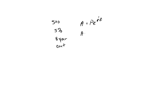 how-much-would-500-invested-at-5-interest-compounded-continuously-be-worth-after-8-years-round-your-answer-to-the-nearest-cent-use-2718-for-e-atpeit-06998