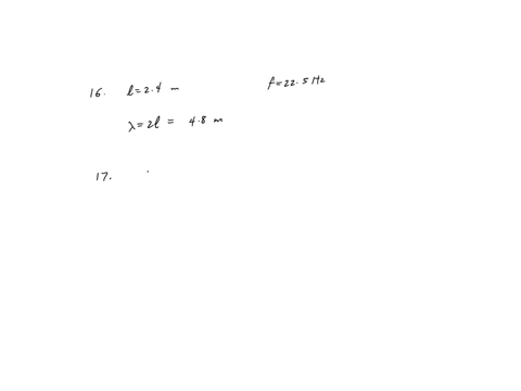 16-the-following-three-questions-relate-to-the-following-information-the-fundamental-frequency-of-a-string-240-m-long-fixed-at-both-ends-is-225-hz-what-is-the-wavelength-of-the-wave-in-the-s-97603