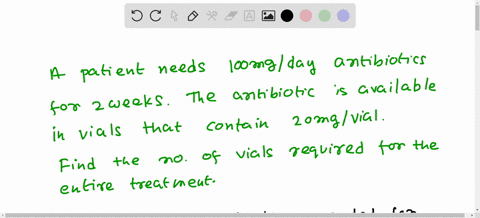 a-patient-is-prescribed-100-mgday-of-antibiotic-for-2-weeks-the-antibiotic-is-available-in-vials-that-contain-20-mgvial-of-the-drug-how-many-vials-are-necessary-for-the-entire-treatment-04554