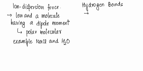 list-and-describe-three-intermolecular-forces-which-exist-between-molecules-list-them-in-decreasing-order-of-strength-strongest-first-give-an-example-of-a-molecule-which-may-exert-each-type-33973