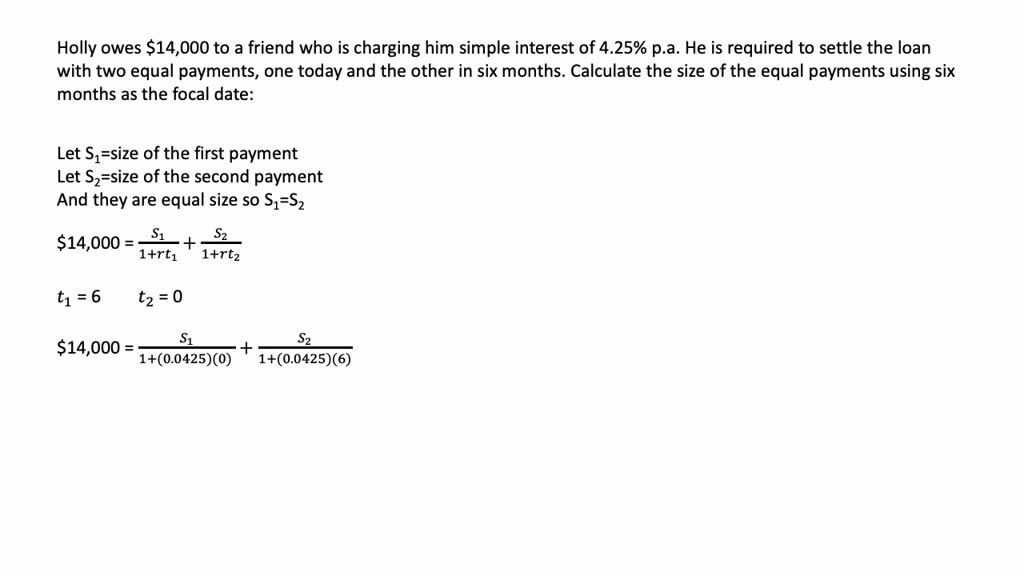 Holly owes 14,000 to a friend who is charging him simple interest of 4. ...