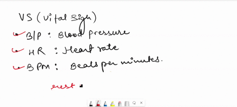 vital-signs-vs-of-a-patient-are-taken-to-indicate-a-person-is-still-alive-which-abbreviations-would-be-listed-under-vs-on-a-patients-chart-bp-hr-bpm-mri-cat-ekg-as-tol-bid-tid-afeb-ad-lib-st-15133