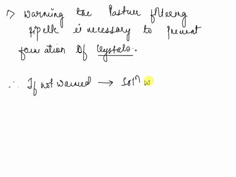 pre-lab-questions-while-filtering-the-insoluble-impurities-fiom-a-hot-solution-why-is-it-necessary-to-warm-up-the-pasteur-filtering-pipette-why-should-the-solution-filtrate-be-allowed-to-coo-65675