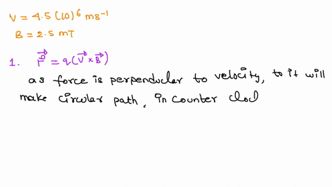 figure-3-shows-an-electron-with-velocity-v-45-106-ms-is-launched-into-region-of-magnetic-field-the-strength-of-b-field-is-25-mt-and-it-is-directed-out-of-the-plane-of-the-page_-bout-figure-3-27657