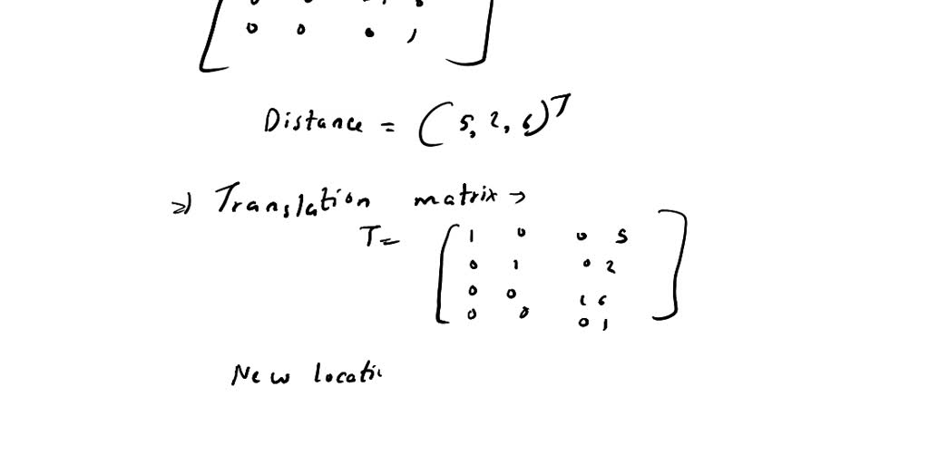 SOLVED: 'Q2. The Following Frame B Was Moved A Distance Ofd = (5,2, 6)T ...