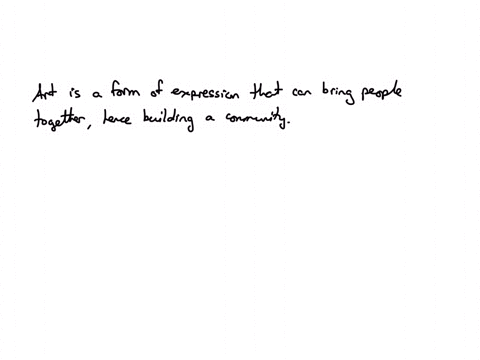 art-builds-community-and-gives-meaning-to-our-a-stories-b-dreams-c-lives-d-museums