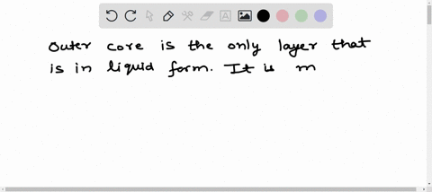 the-part-of-the-earth-that-is-liquid-in-form-is-_____________-select-one-a-mantle-b-outer-core-c-crust-d-inner-core-34356