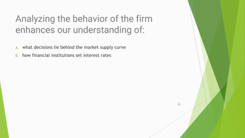 analyzing-the-behavior-of-the-firm-enhances-our-understanding-of-a-what-decisions-lie-behind-the-market-supply-curve-b-how-financial-institutions-set-interest-rates-c-whether-resources-are-a-58522