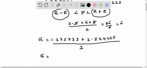 the-98-confidence-interval-for-the-mean-calculated-from-a-sample-is-1275775-p-2524225determine-the-sample-mean-x-assuming-that-the-data-is-normally-distributed-with-the-population-standard-d-67733
