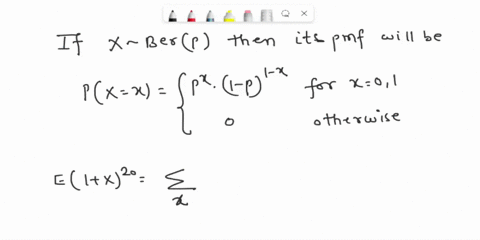 if-xbernoullip-find-e1-x2o-marks-suppose-that-x-is-a-binomial-random-variable-with-parameters-and-p-show-that-1-1-pni-6z-n1p-5-marks-29933