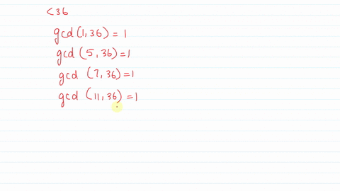 which-positive-integers-less-than-36-are-relatively-prime-to-36-recall-that-this-means-their-gcd-is-1-or-equivalently-that-they-have-no-common-prime-factors_-28272