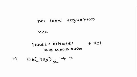write-a-balanced-net-ionic-equation-for-the-reaction-of-aqueous-solutions-of-leadii-nitrate-and-potassium-chloride-10125