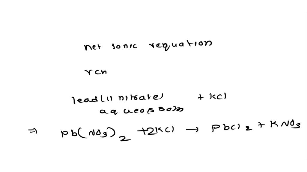 Solved Write A Balanced Net Ionic Equation For The Reaction Of Aqueous Solutions Of Leadii 1828