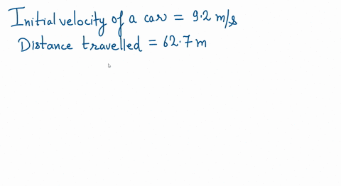 a-car-initially-traveling-at-92-ms-along-a-straight-line-slows-down-uniformly-and-eventually-comes-to-a-stop-if-the-object-travels-over-627-m-while-it-is-slowing-down-what-is-its-acceleratio-19647