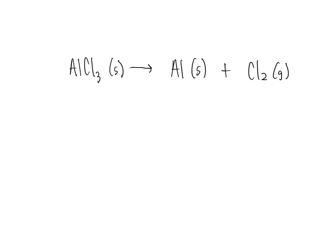 SOLVED Write the equation for the of aluminum chloride