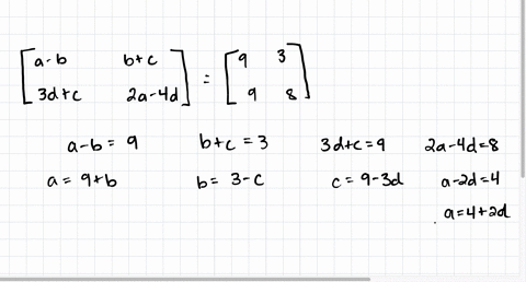 solve-the-following-matrix-equation-for-a-b-c-and-d-a-b-b-c-9-3-3d-c-2a-4d-9-8-a-b-d-16932