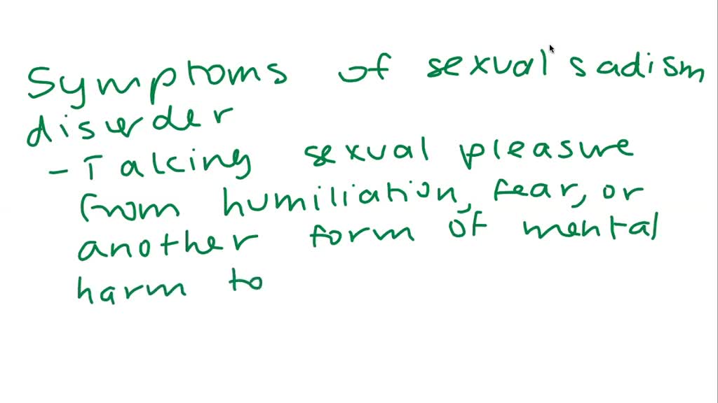 SOLVED: What are the symptoms of Sexual sadism disorder?