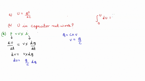 let-the-energy-stored-in-the-capacitor-be-u-show-that-u-is-given-by-the-expression-u-q2c-hint-the-power-p-in-the-capacitor-is-given-by-p-iv-where-this-is-a-simple-exercise-on-integration-cal-10619