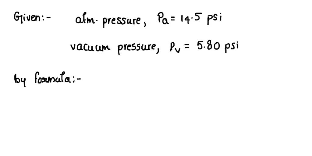 SOLVED Example A vacuum gauge connected to a chamber reads 5.8 psi at
