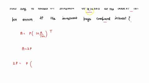 how-long-to-double-an-invesment-of-10000-at-the-rate-of-10-per-annum-if-the-invesment-pays-compound-interest-12402