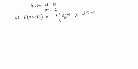 a-normal-random-variable-x-has-mean-10-and-standard-deviation-2-find-the-probabilities-of-these-x-values-a-x-135-b-x-82-c-94-x-106-38122