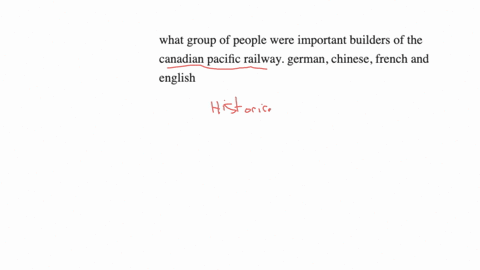 what-group-of-people-were-important-builders-of-the-canadian-pacific-railway-german-chinese-french-and-english