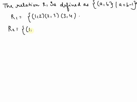 let-set-a-1-2-3-4-and-b-5-6-7-8-whereby-relation-r1-a-b-a-b-1-and-r2-a-b-a-b-3-a-is-an-element-of-set-a-and-b-is-an-element-of-set-b-write-the-relation-for-r1-and-r2-where-these-represent-th-33908