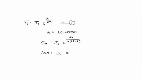 the-leakage-current-of-a-silicon-diode-is-is5x10-14-at-tj25c-and-the-emission-coefficient-is-n18-the-junction-temperature-tj90c-determine-a-is-and-b-the-diode-current-id-with-a-diode-voltage-30932