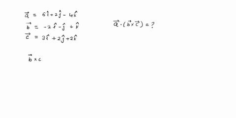 4-three-vectors-are-given-by-a-6i-2j-4k-b-2i-jk-and-3i2j2k-find-a-bxc-b-b8-c-axb8-82438