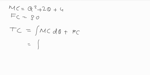 10-i-the-marginal-cost-mc-q-2q-4-and-the-fixed-cost-is-fc-80then-thetot-cost-function-atc-3q3-4q2-4q-80-btc-303-202-4q-80-otc-q3-q2-4q-80-ditc-fq-120-4q-80-10783