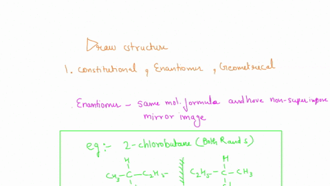 drawing-structures-1-draw-the-structures-of-two-organic-compounds-which-are-constitutional-or-structural-isomers-enantiomers-right-handed-and-left-handed-mirror-images-geometric-or-cis-trans-42205