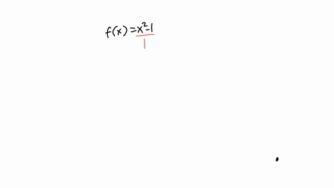 for-the-following-function-fxxx21fxxx21-a-find-vertical-and-horizontal-asymptotes-b-find-the-intervals-of-increase-or-decrease-c-find-the-local-maximum-and-minimum-values-d-find-the-interval-69859