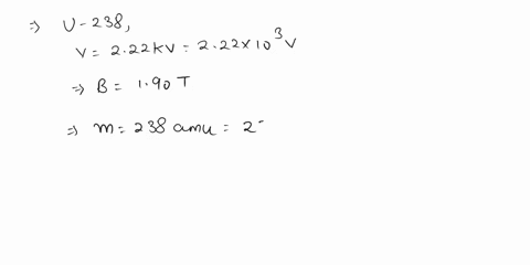 singly-charged-uranium-238-ions-are-accelerated-through-potential-difference-of-222-kv-and-enter-a-uniform-magnetic-field-of-magnitude-190-t-directed-perpendicular-to-their-velocities_-a-det-67005