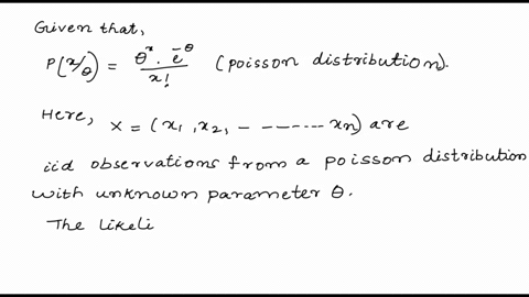 question3-use-the-maximum-likelihood-estimation-mle-method-to-develop-a-fommula-that-estimates-the-parameter-of-poisson-distribution-whose-equation-is-px-0-8e-38524