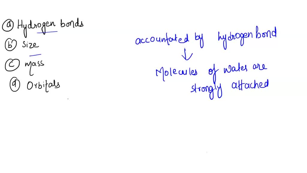 SOLVED Water's surface tension and heat storage capacity are accounted for by its hydrogen
