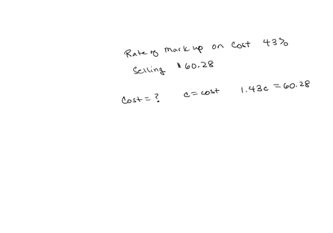 the-rate-of-markup-on-cost-on-a-product-selling-at-6028-is-43-a-what-is-the-cost-of-the-product-to-the-retailer-round-to-the-nearest-cent-b-what-is-the-rate-of-markup-on-selling-price-round-14155