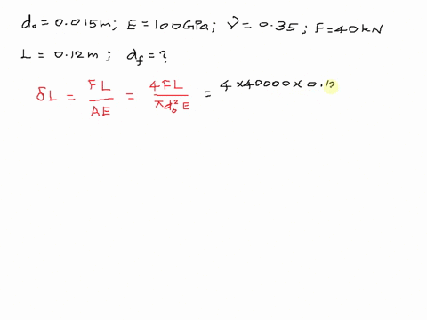 a-cylindrical-specimen-of-brass-that-has-a-diameter-of-15-mm-a-tensile-modulus-of-100-gpa-and-a-poissons-ratio-of-035-is-pulled-in-tension-with-a-force-of-40-000-n-if-the-deformation-is-tota-41112