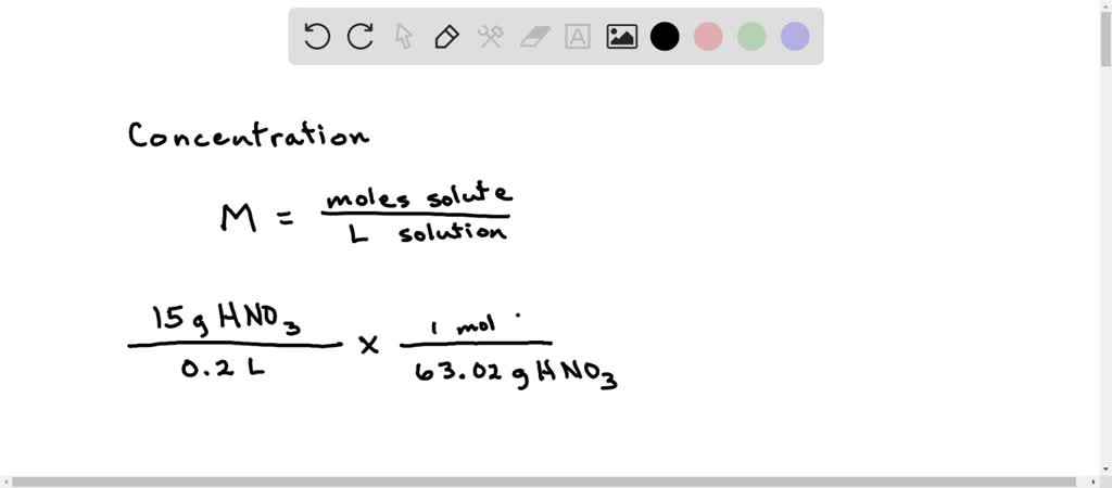 SOLVED: Calculate :Molarity of HNO3 solution contain 15g HNO3 in0.2 L ...