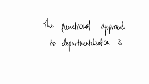 multiple-choice-question-the-functional-approach-to-departmentalization-is-common-in-qquad-organizations-large-nonprofit-small