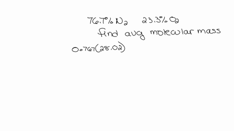 if-mass-composition-of-air-is-given-as-767-of-nitrogen-gas-and-233-oxygen-gas-find-the-average-molecular-mass-32444