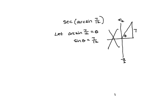 find-the-exact-value-of-the-following-expression-by-stetching-a-triangle-secarcsin712-84113