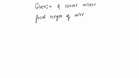 the-focal-length-of-a-convex-mirror-is-20-cm-its-radius-of-curvature-will-be-a-10-cm-b-20-cm-c-30-cm-d-40-cm
